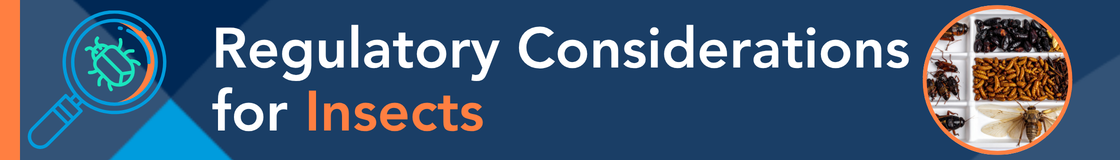 Newsletter Section - US Regulatory considerations for Insects Newsletter Section - US Regulatory considerations for Insects